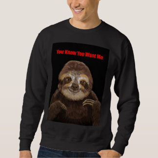 Another Cutie Pie Sloth Being Warm Fuzzy And Frien Sweatshirt