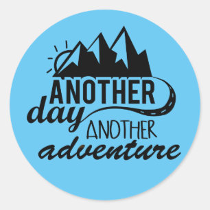 Another Day Another Adventure Classic Round Sticker