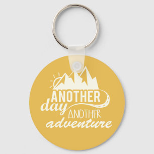 Another Day Another Adventure Motivational Key Ring