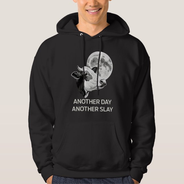 Another Day Another Slay Cow Moon Motivational Quo Hoodie (Front)