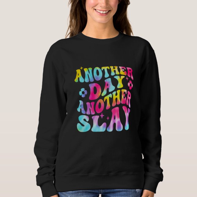 Another Day Another Slay Groovy Inspired Positive  Sweatshirt (Front)
