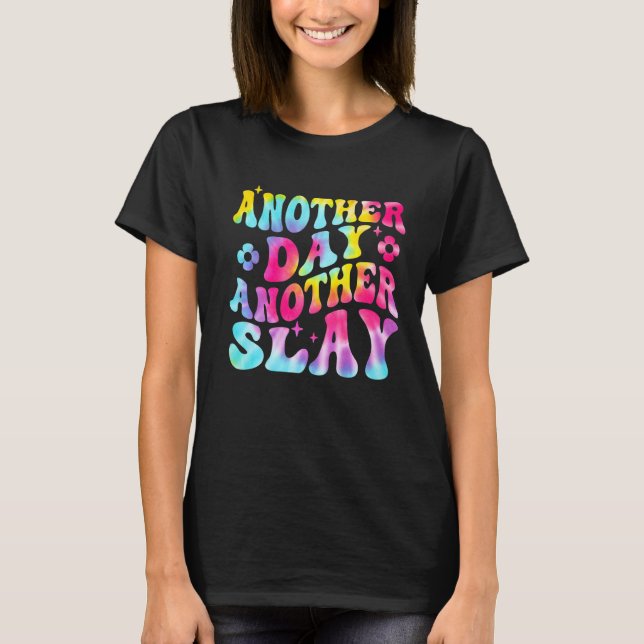 Another Day Another Slay Groovy Inspired Positive  T-Shirt (Front)