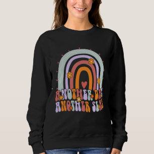 Another Day Another Slay Groovy Motivational Posit Sweatshirt