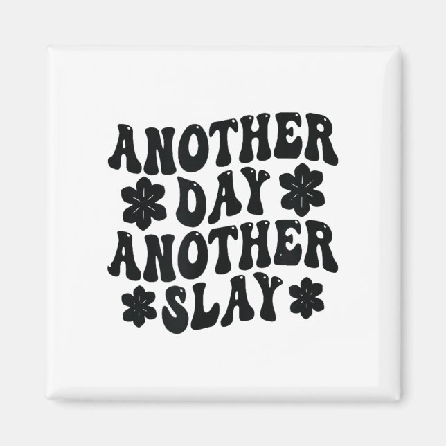 Another Day Another Slay Motivational Cool And Tre Magnet (Front)