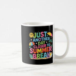 Another Day Closer To Summer Break Last Day Of Coffee Mug