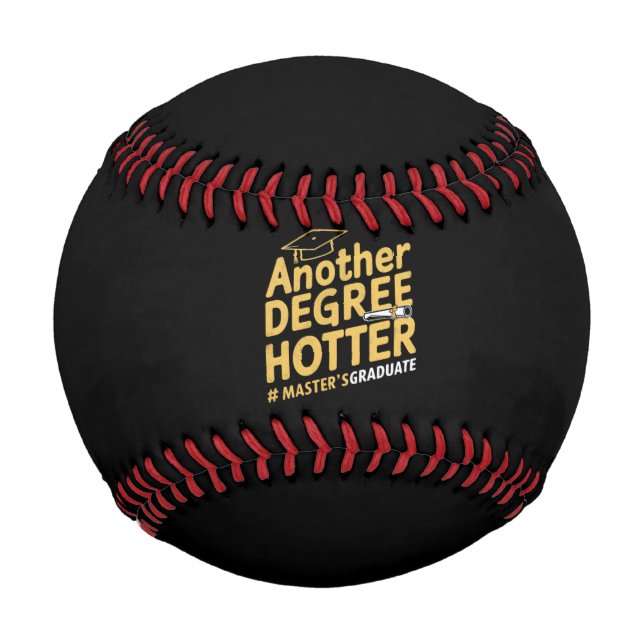 Another Degree Hotter Master's Degree Graduation Baseball (Front)