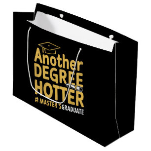 Another Degree Hotter Master's Degree Graduation Large Gift Bag