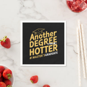 Another Degree Hotter Master's Degree Graduation Napkin