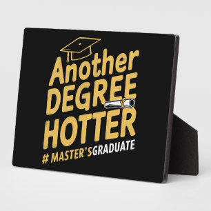 Another Degree Hotter Master's Degree Graduation Plaque