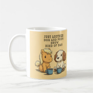 Another Dog and Pony Show Coffee Mug
