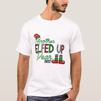Another Elfed Up Year Elf Christmas 2022 T-Shirt