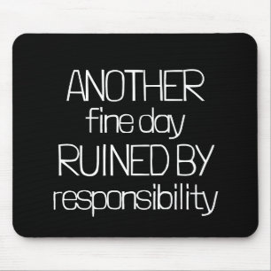 "Another Fine Day" Funny Simple Mouse Pad