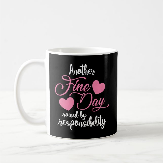 Another Fine Day Ruined By Responsibility Hood Coffee Mug (Left)