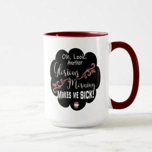 Another Glorious Morning Makes Me Sick - Winifred Mug