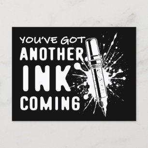 Another INK Coming - Funny Quote for Tattoo Artist Postcard