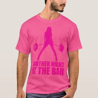 Another Night At The Bar Barbell - Women'S Motivat T-Shirt