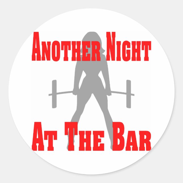 Another Night At The Bar Female Weightlifting Classic Round Sticker (Front)