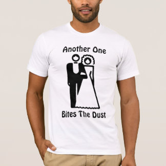 Another One , Bites The Dust T-Shirt