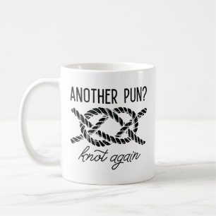 Another Pun Knot Again Coffee Mug