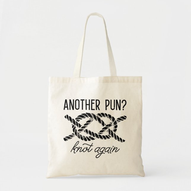 Another Pun Knot Again Tote Bag (Front)