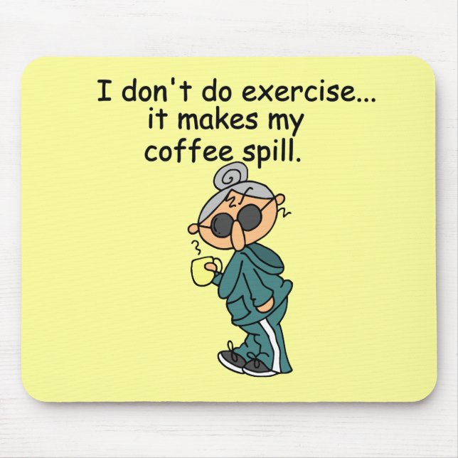 Another Reason Not To Exercise Mouse Pad (Front)