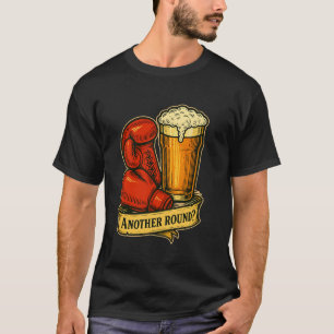 Another Round Boxing Beer Kickboxing Muay Thai Spa T-Shirt