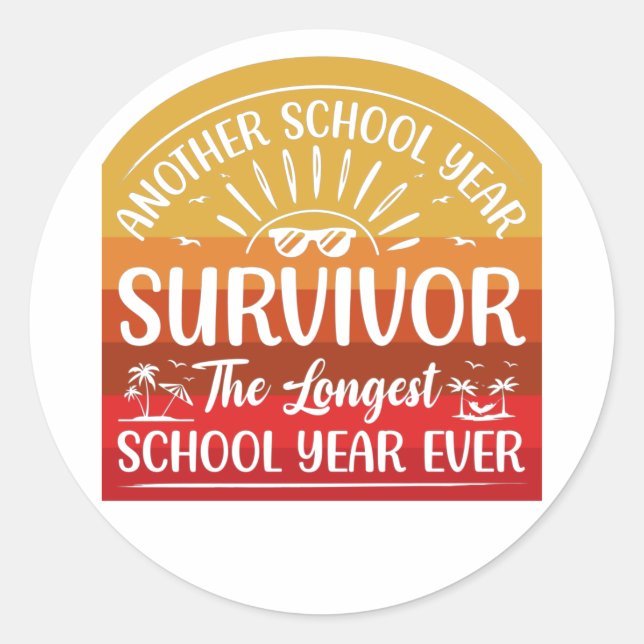 Another School Year Survivor Funny School Classic Round Sticker (Front)