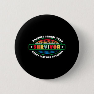 Another School Year Survivor The Longest School 6 Cm Round Badge
