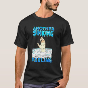Another Sinking Feeling T-Shirt