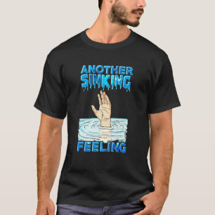 Another Sinking Feeling T-Shirt