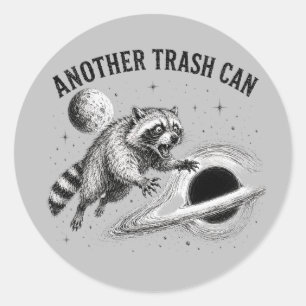 Another Trash Can Feral Racoon Black Hole Space Classic Round Sticker