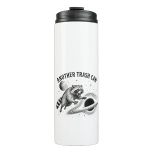 Another Trash Can Feral Racoon Black Hole Space Thermal Tumbler