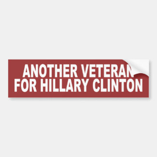 Another Veteran for Hillary Clinton 2016 Bumper Sticker