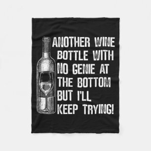 Another Wine Bottle With No At The Bottom But I'll Fleece Blanket