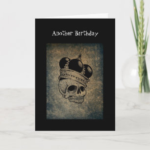 Another Year Closer Skull Birthday Card