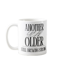 Another Year Older Birthday