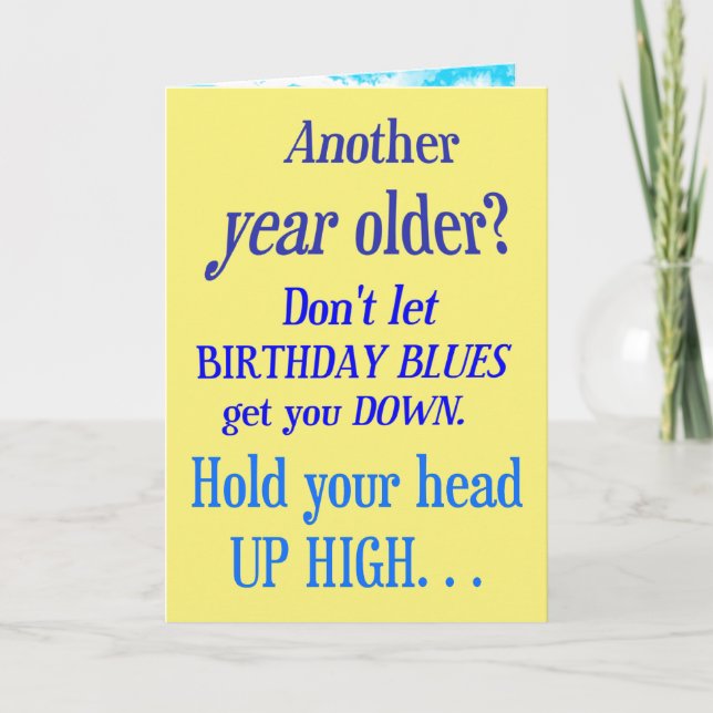 Another year older? No Happy Birthday Blues Card (Front)