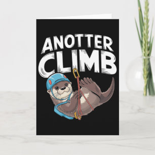Anotter Climb - Funny Climbing Pun Otter Climber  Card