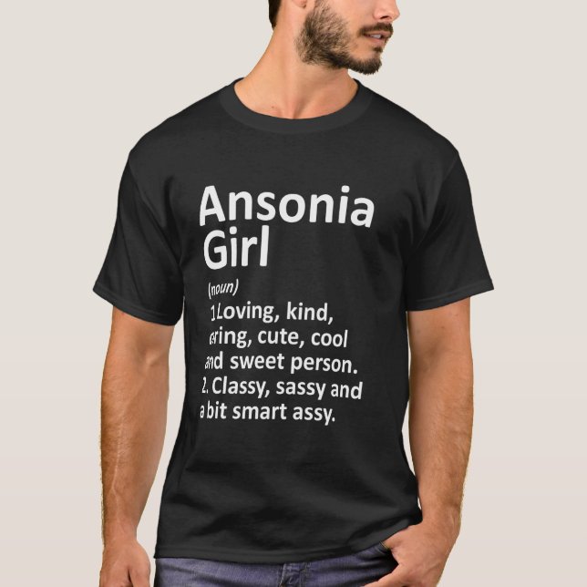 Ansonia Girl Ct Connecticut Funny City Home Roots T-Shirt (Front)