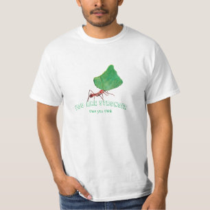 Ant carrying big leaf  - You are stronger  T-Shirt