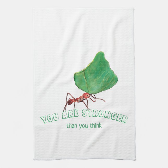 Ant carrying big leaf  - You are stronger   Tea Towel (Vertical)