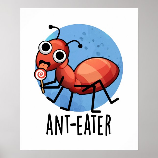 Ant-eater Funny Ant Pun Poster (Front)