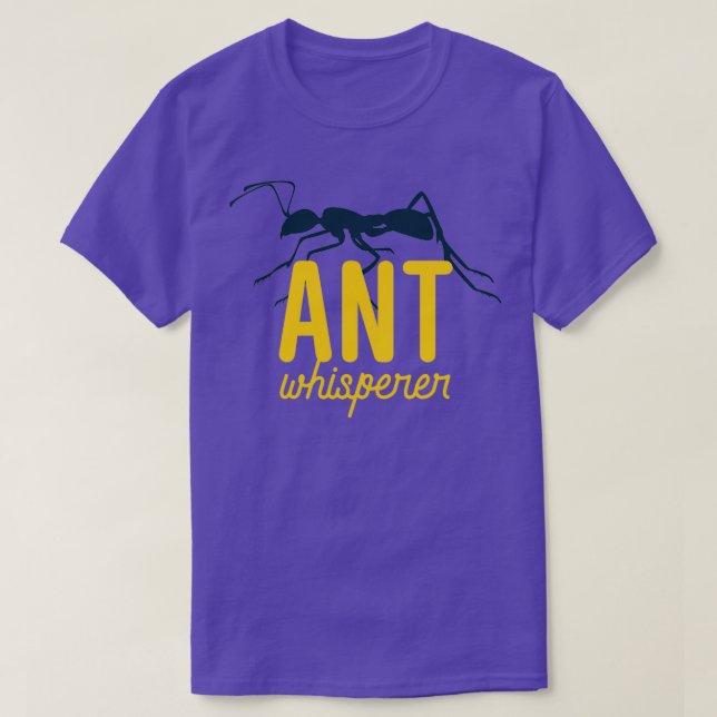 Ant Whisperer T-Shirt (Design Front)
