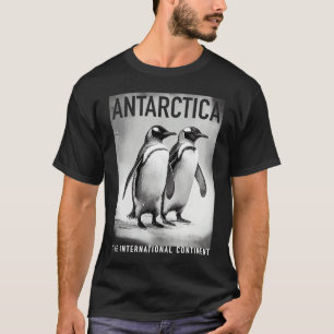 Antarctica Penguins The International Continent T-Shirt