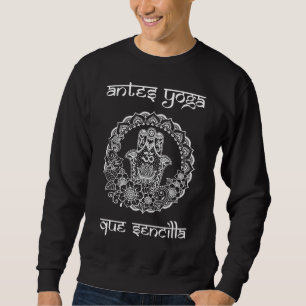 Antes Yoga Que Sencilla White Flower Mandala Sweatshirt