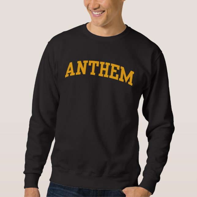 Anthem College 02 Sweatshirt (Front)