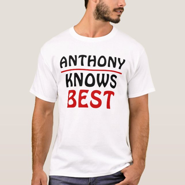 Anthony Knows Best T-Shirt (Front)