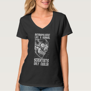 Anthropologist Anthropology Humanity Science Archa T-Shirt
