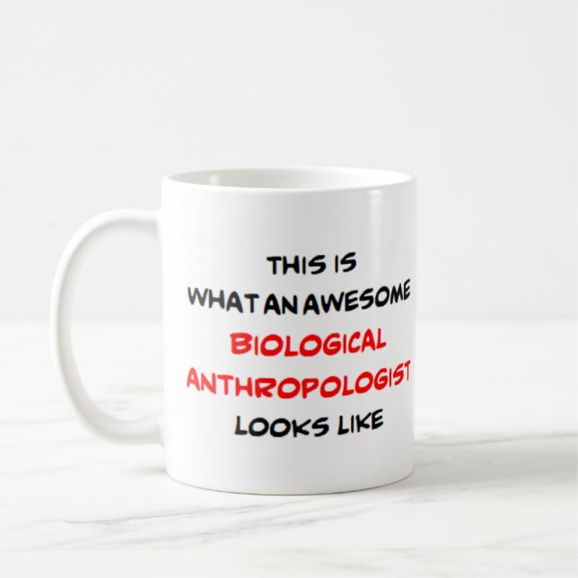 anthropologist biological, awesome coffee mug (Left)