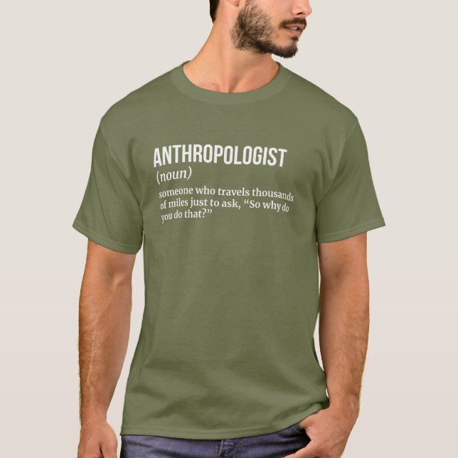 Anthropologist Funny Definition Tee (Front)